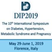DIP Symposium on Diabetes, Hypertension, Metabolic Syndrome and Pregnancy: Firenze, Italy, 29 May - 1 June, 2019 DIP Symposium on Diabetes, Hypertension, Metabolic Syndrome and Pregnancy: Firenze, Italy, 29 May - 1 June, 2019